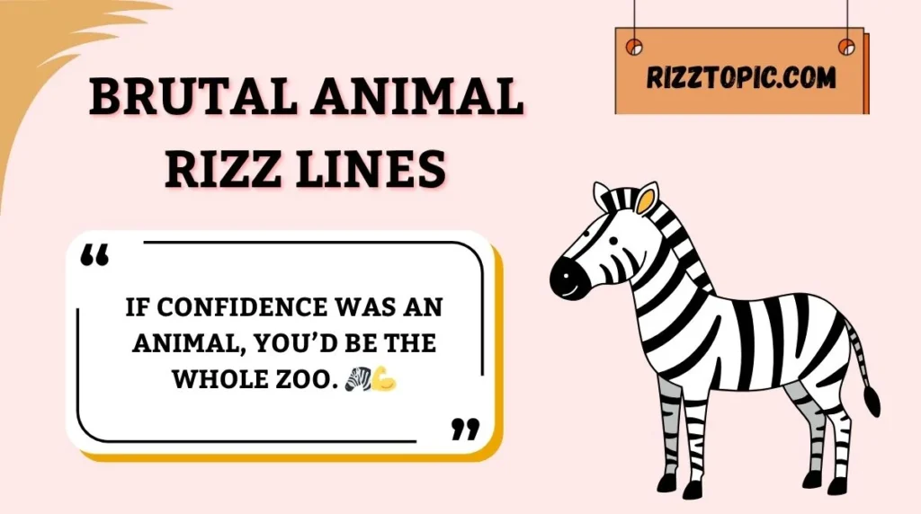 Brutal Animal Rizz Lines