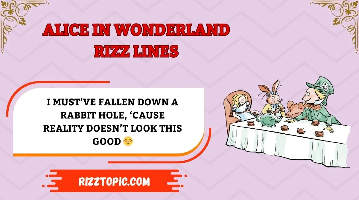 Alice in Wonderland Rizz Lines