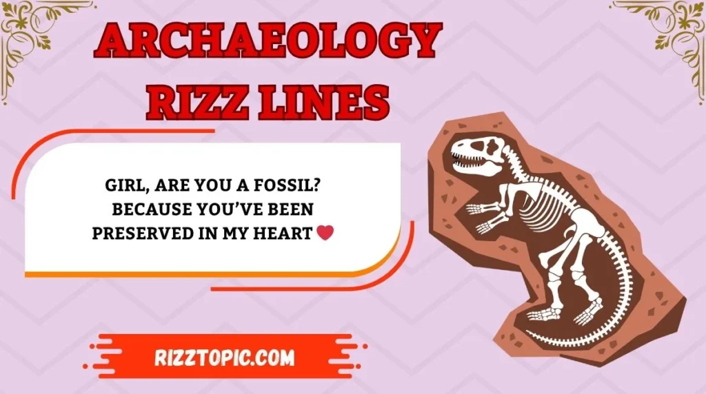 Archaeology Rizz Lines