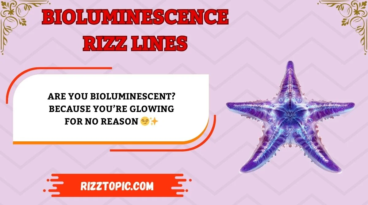 Bioluminescence Rizz Lines