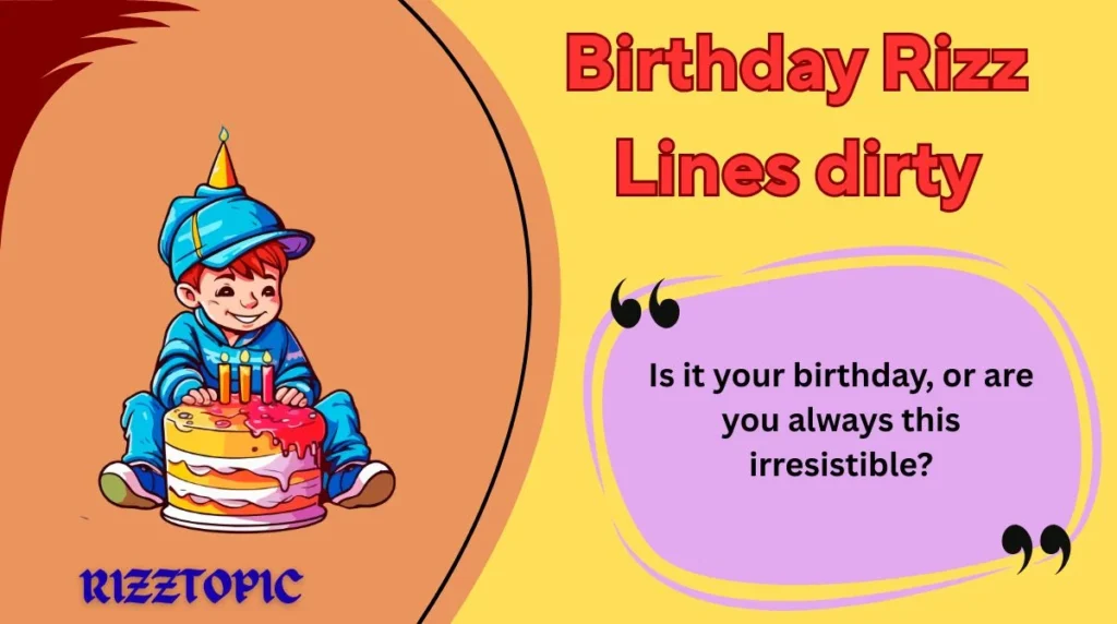 Birthday Rizz Lines dirty
