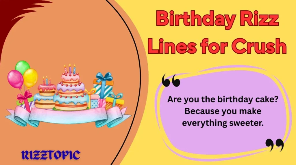 Birthday Rizz Lines for Crush