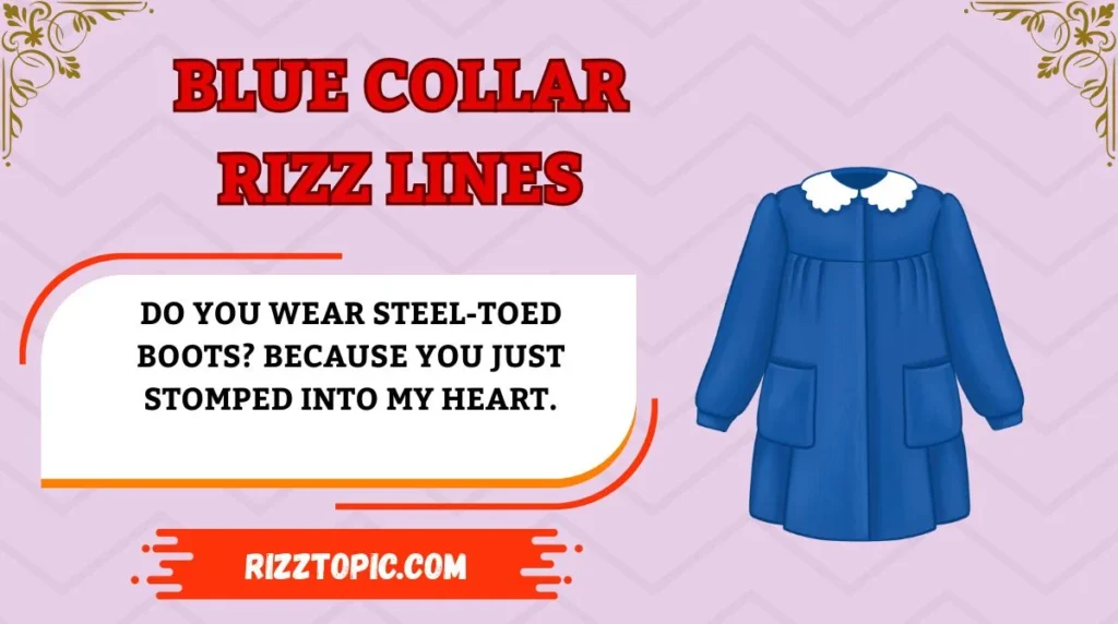 Blue Collar Rizz Lines