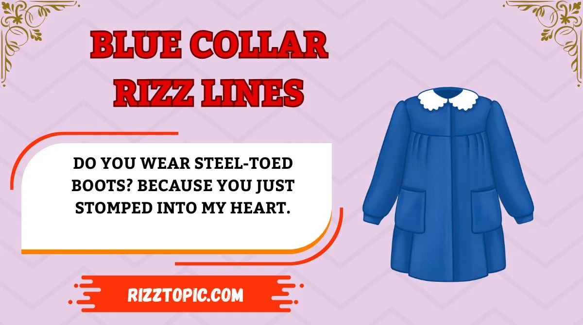 Blue Collar Rizz Lines