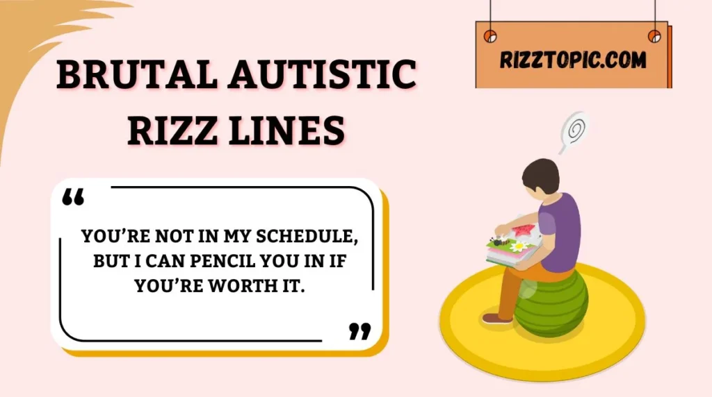 Brutal Autistic Rizz Lines