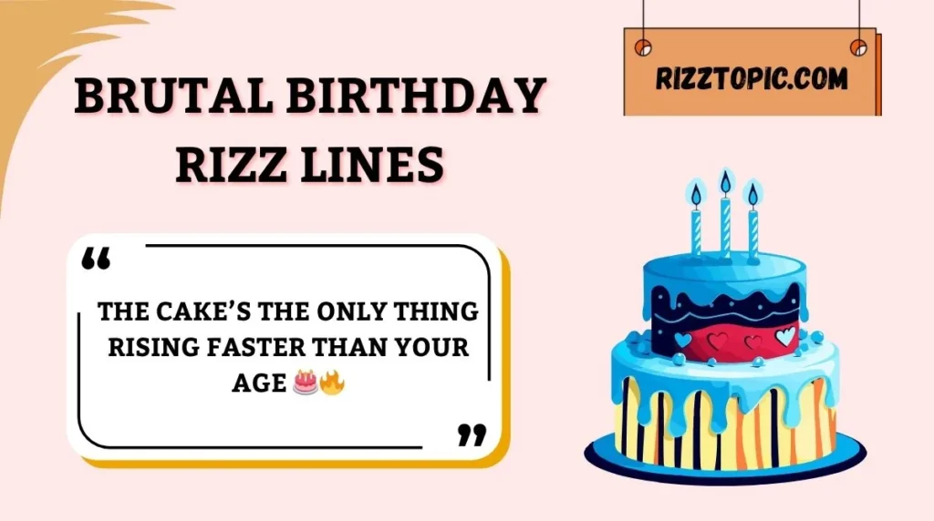 Brutal Birthday Rizz Lines