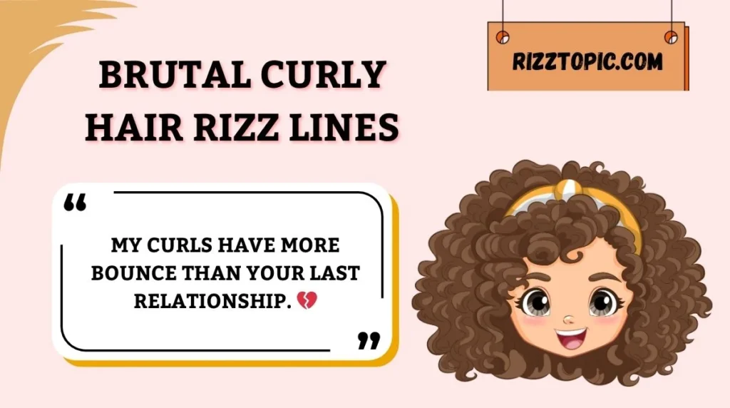 Brutal Curly Hair Rizz Lines