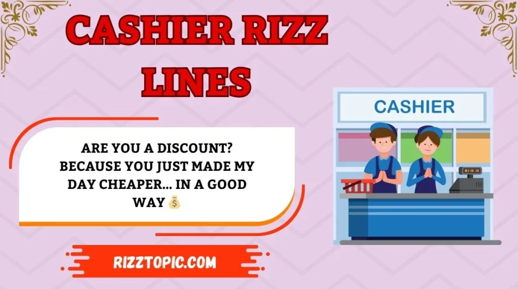 Cashier Rizz Lines