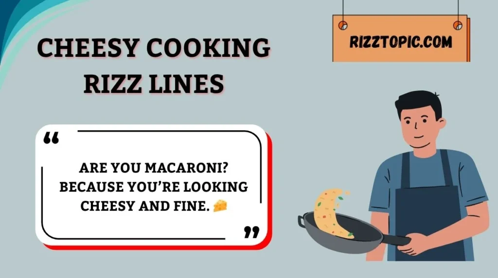 Cheesy Cooking Rizz Lines