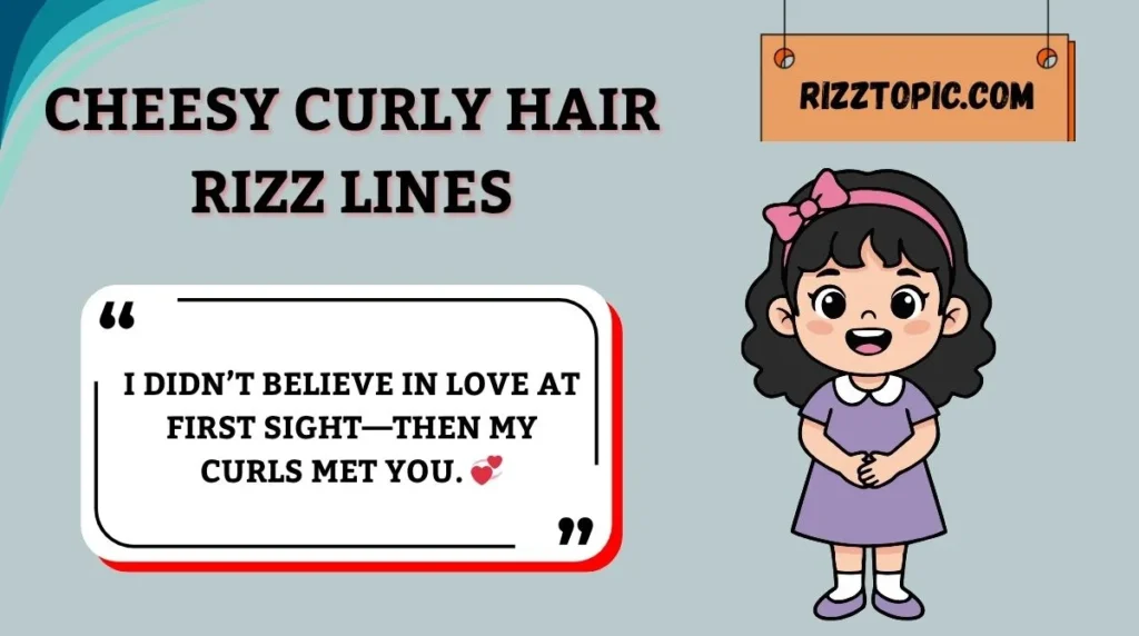 Cheesy Curly Hair Rizz Lines