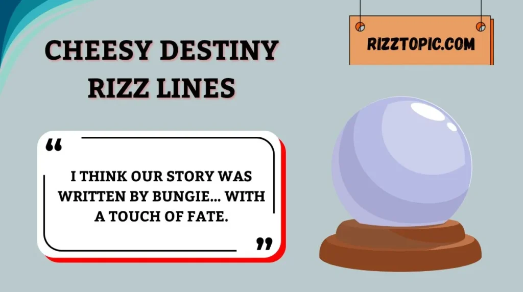 Cheesy Destiny Rizz Lines
