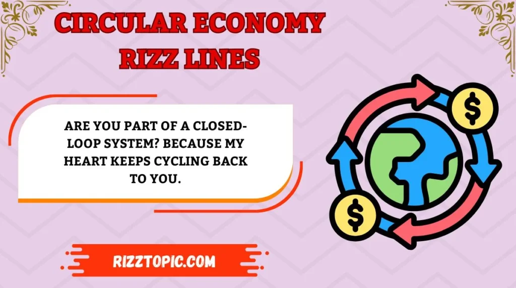 Circular Economy Rizz Lines