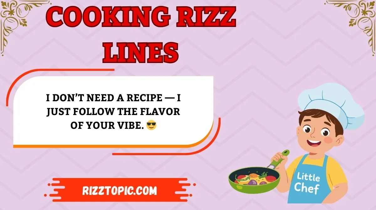 Cooking Rizz Lines