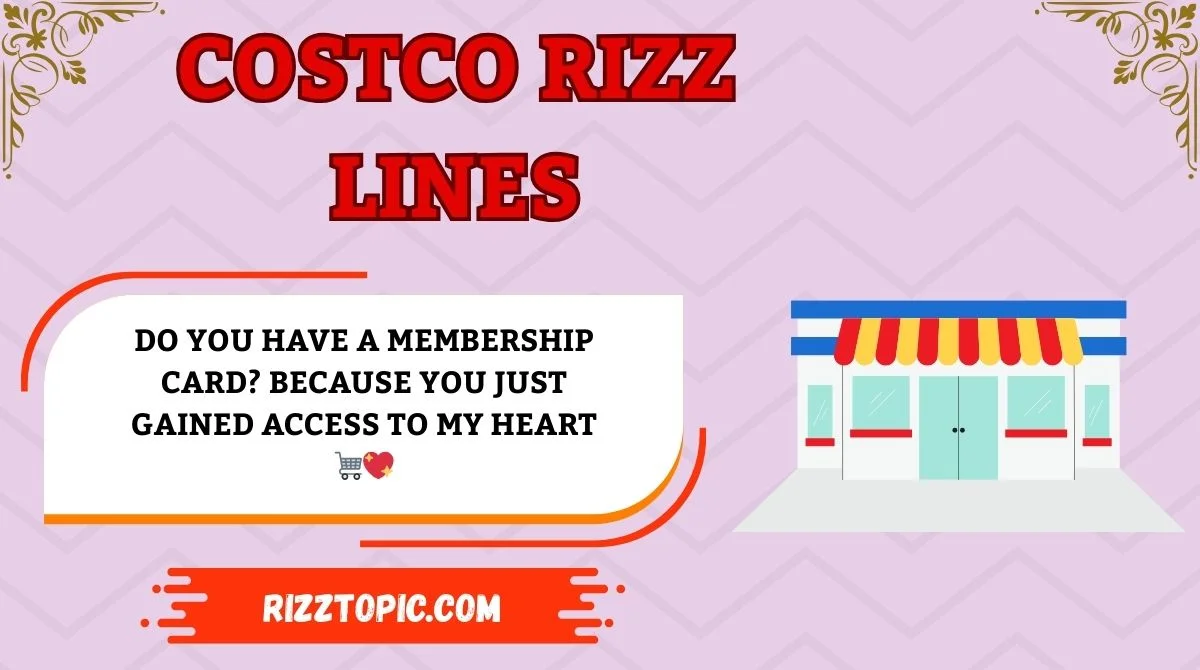 Costco Rizz Lines
