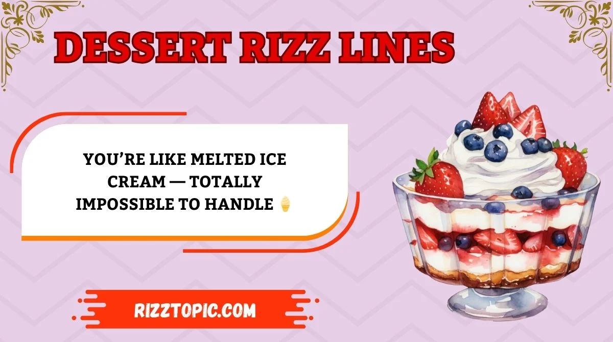 Dessert Rizz Lines