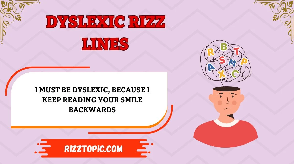 Dyslexic Rizz Lines