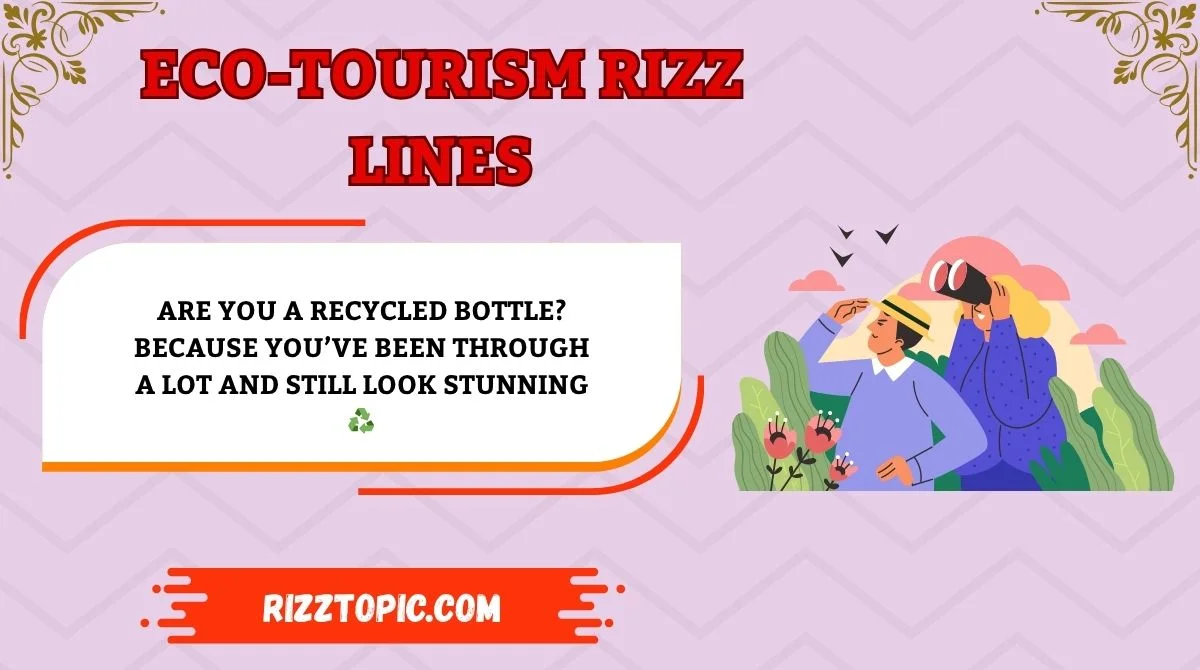 Eco-Tourism Rizz Lines