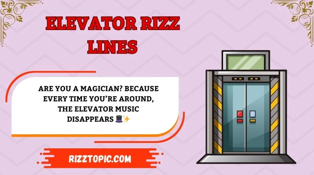 Elevator Rizz Lines