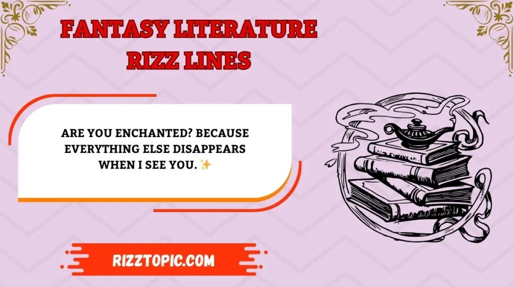 Fantasy Literature Rizz Lines