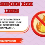 Forbidden Rizz Lines