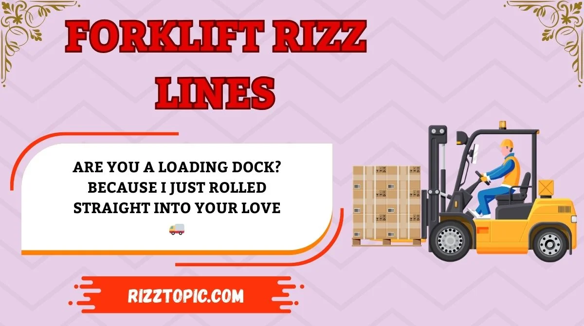 Forklift Rizz Lines