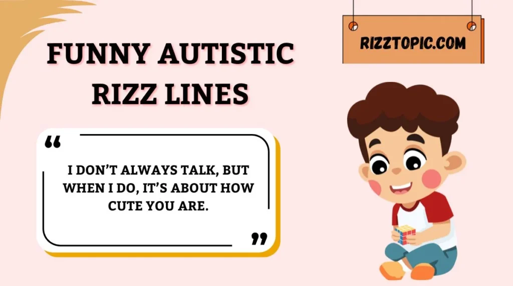 Funny Autistic Rizz Lines
