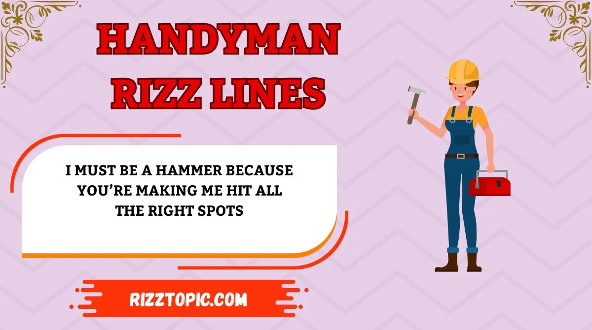 Handyman Rizz Lines