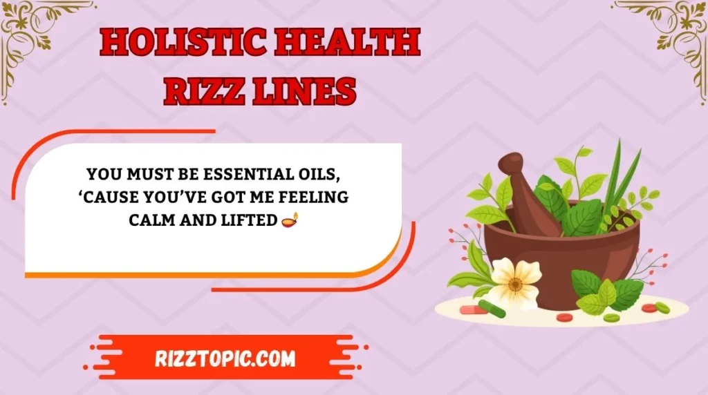 Holistic Health Rizz Lines