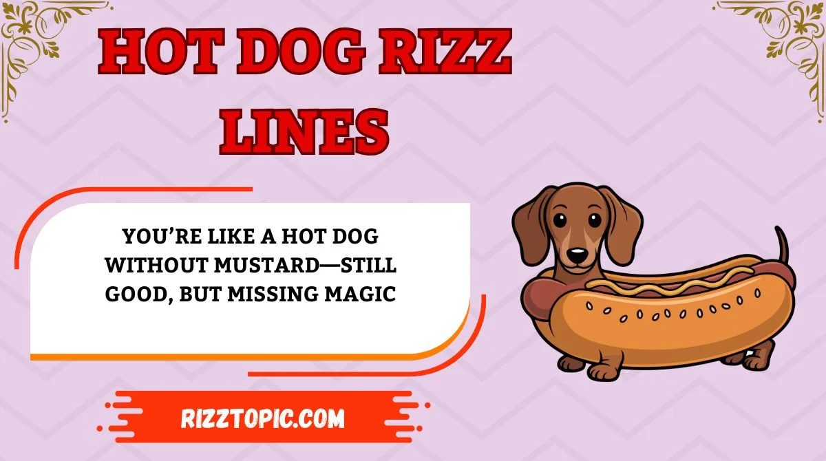 Hot Dog Rizz Lines