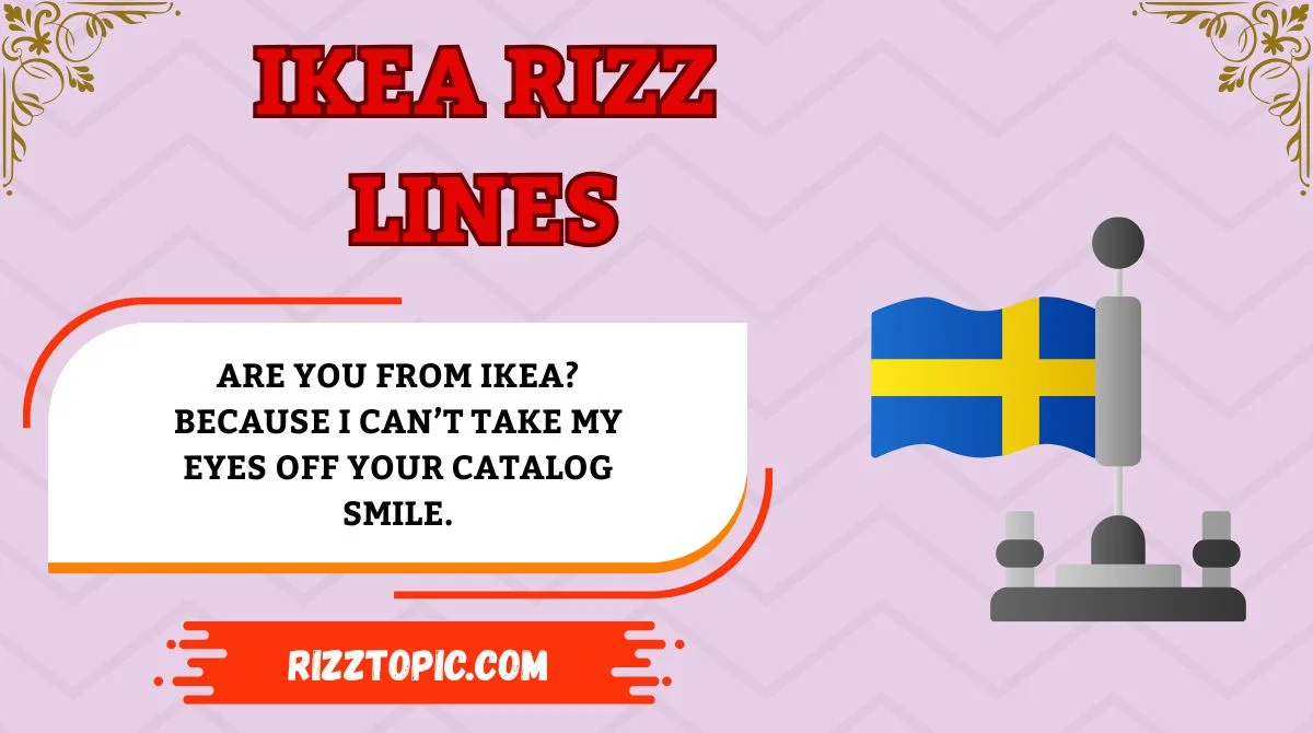 IKEA Rizz Lines