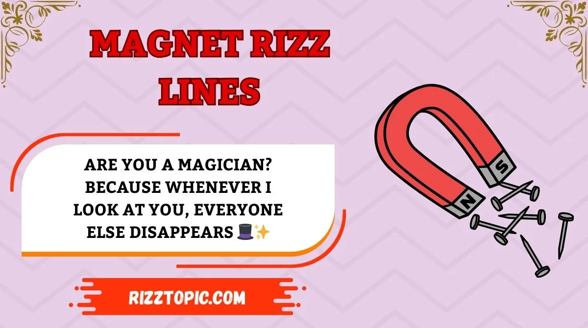 Magnet Rizz Lines