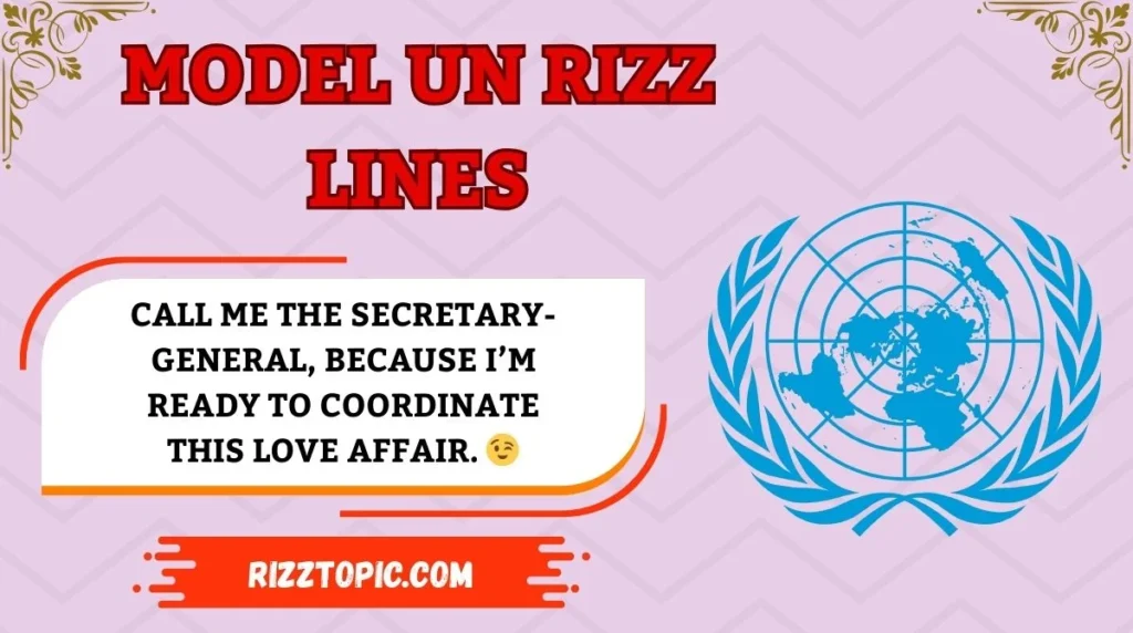 Model UN Rizz Lines