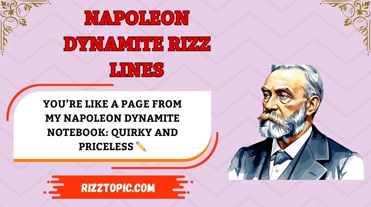 Napoleon Dynamite Rizz Lines