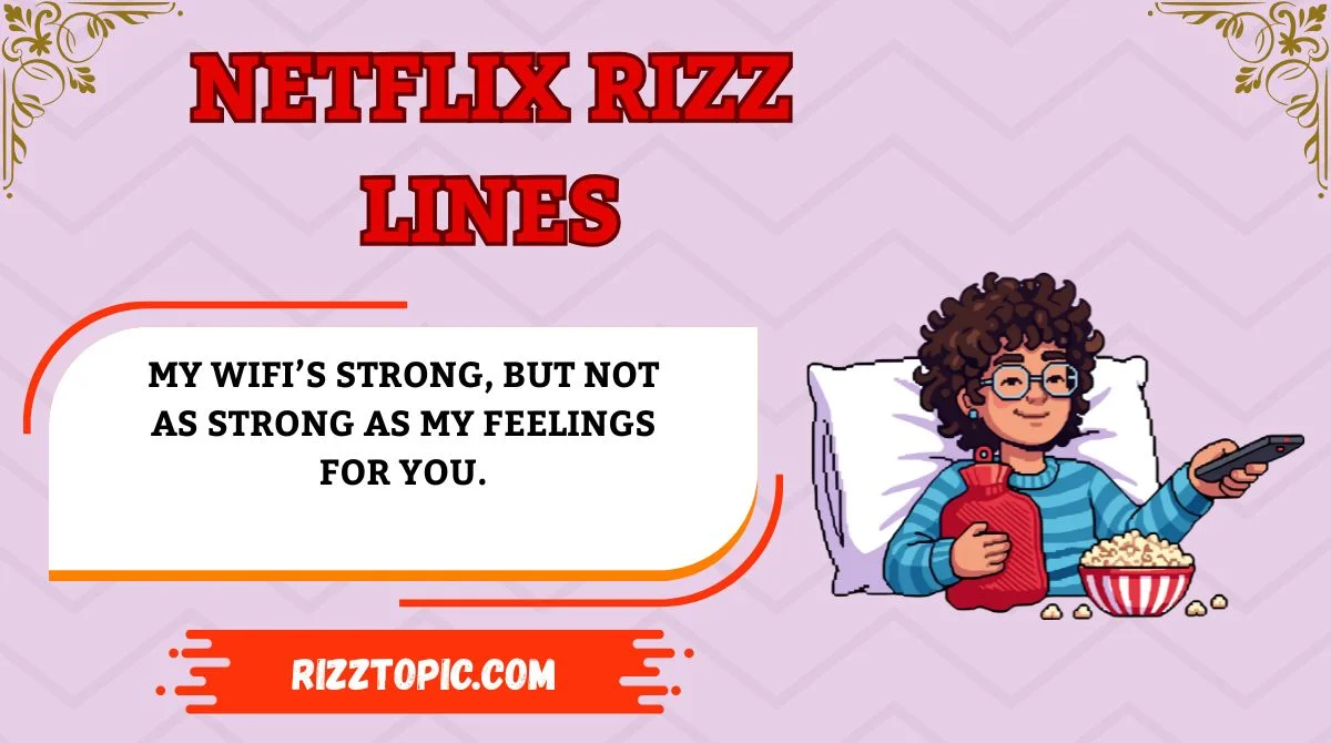 Netflix Rizz Lines