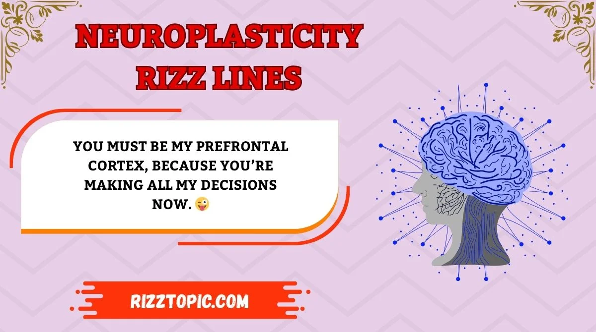 Neuroplasticity Rizz Lines