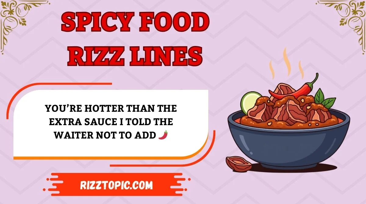 Spicy Food Rizz Lines