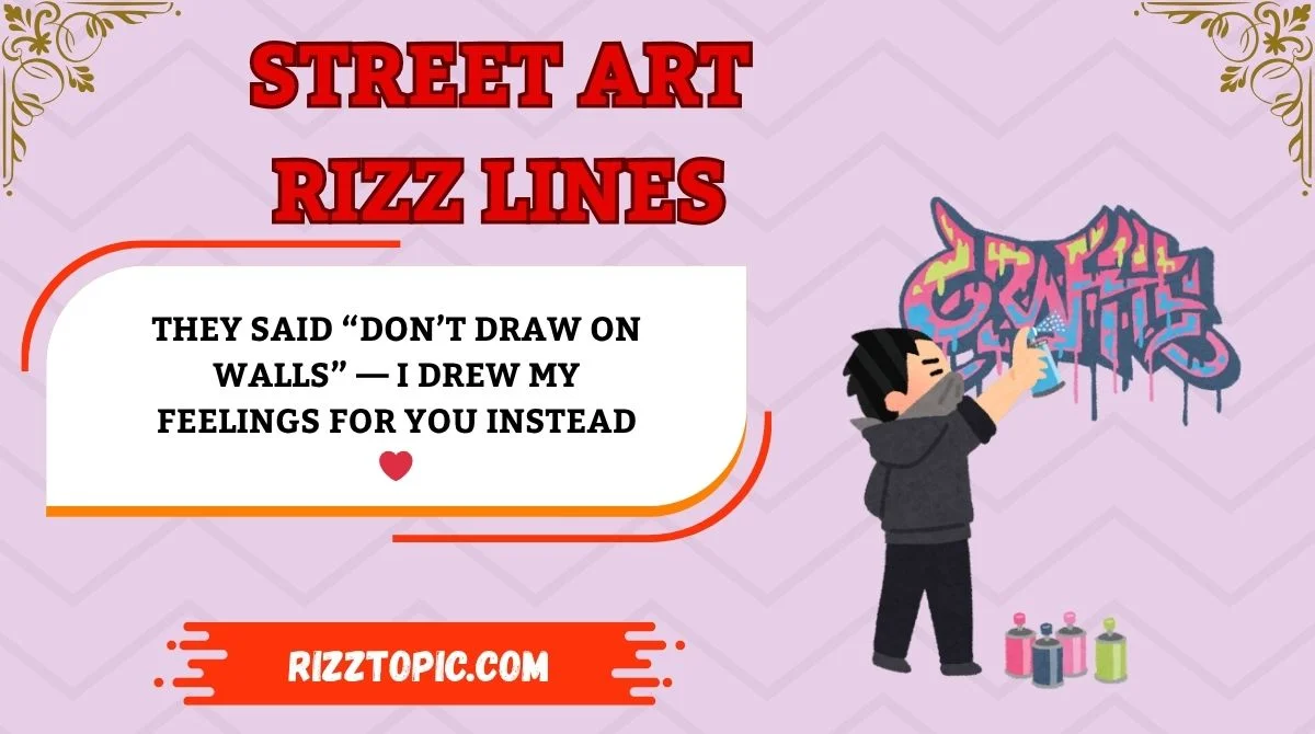 Street Art Rizz Lines