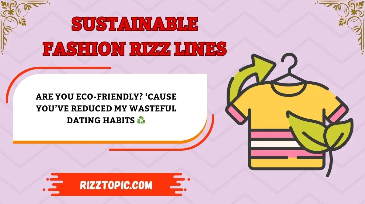 Sustainable Fashion Rizz Lines