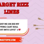 Target Rizz Lines