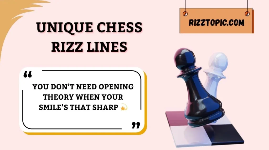 Unique Chess Rizz Lines