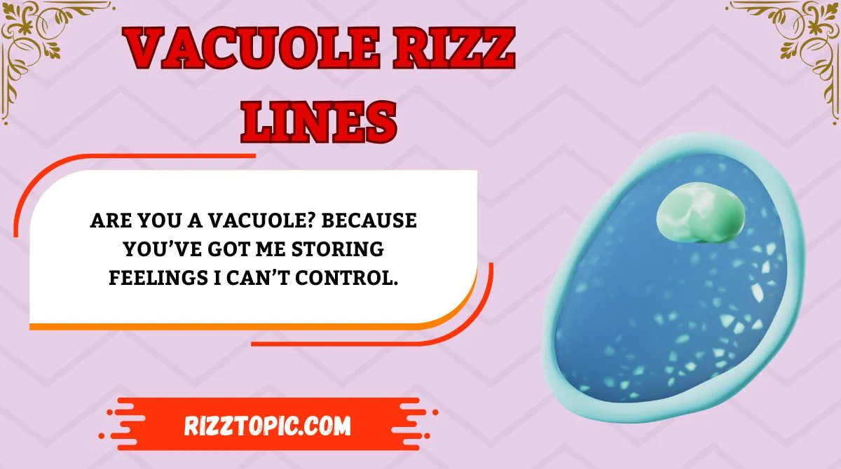 Vacuole Rizz Lines