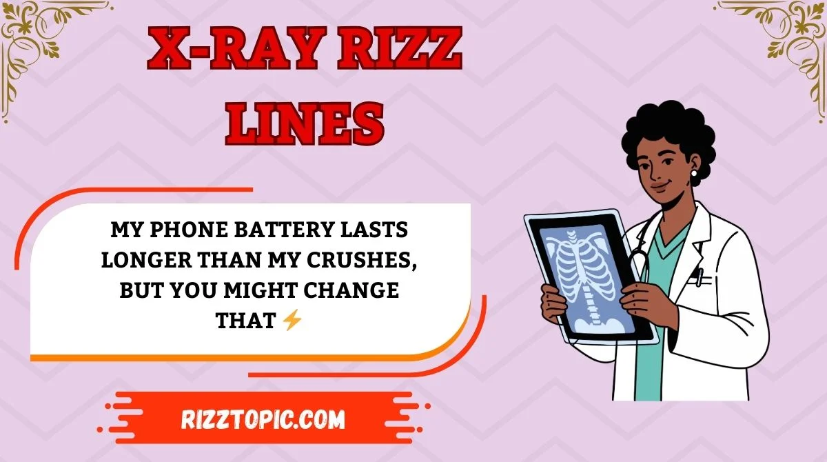 X-Ray Rizz Lines