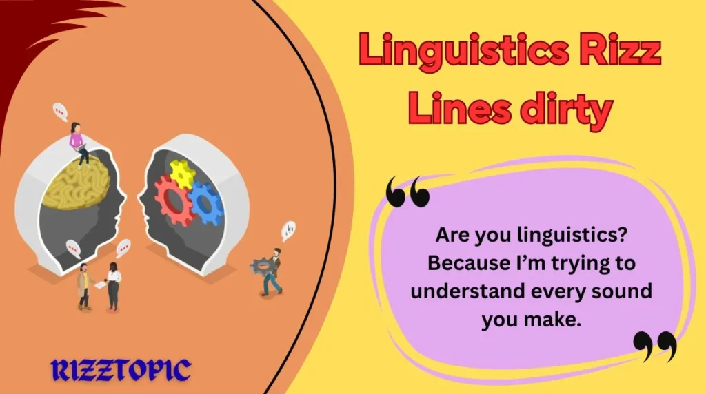 Linguistics Rizz Lines dirty