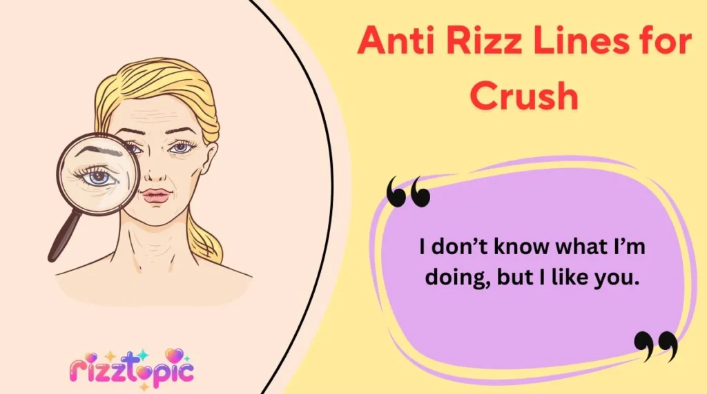 Anti Rizz Lines for Crush