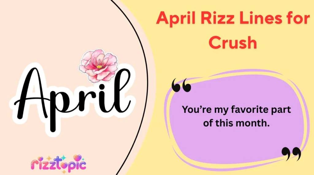 April Rizz Lines for Crush