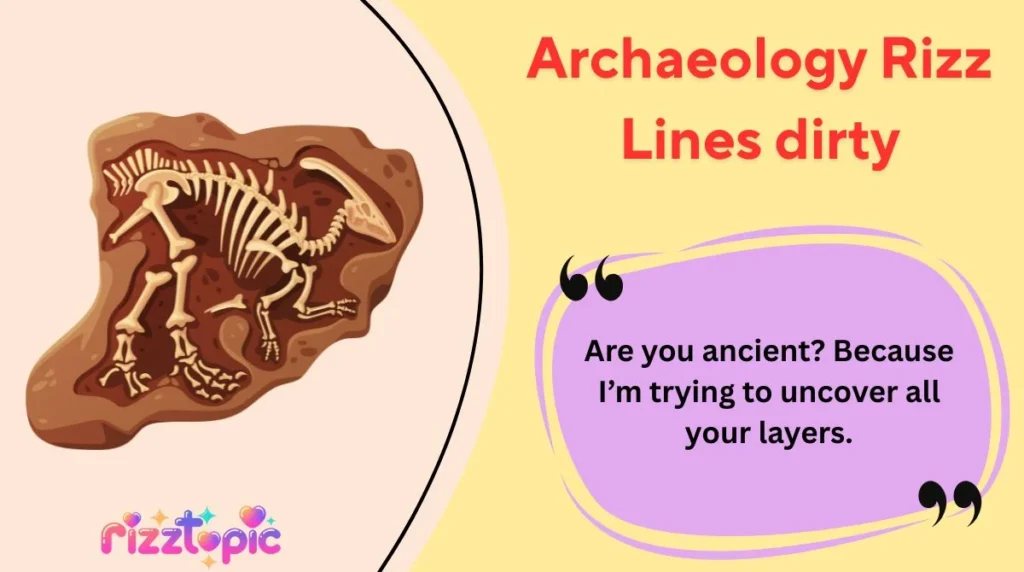 Archaeology Rizz Lines dirty