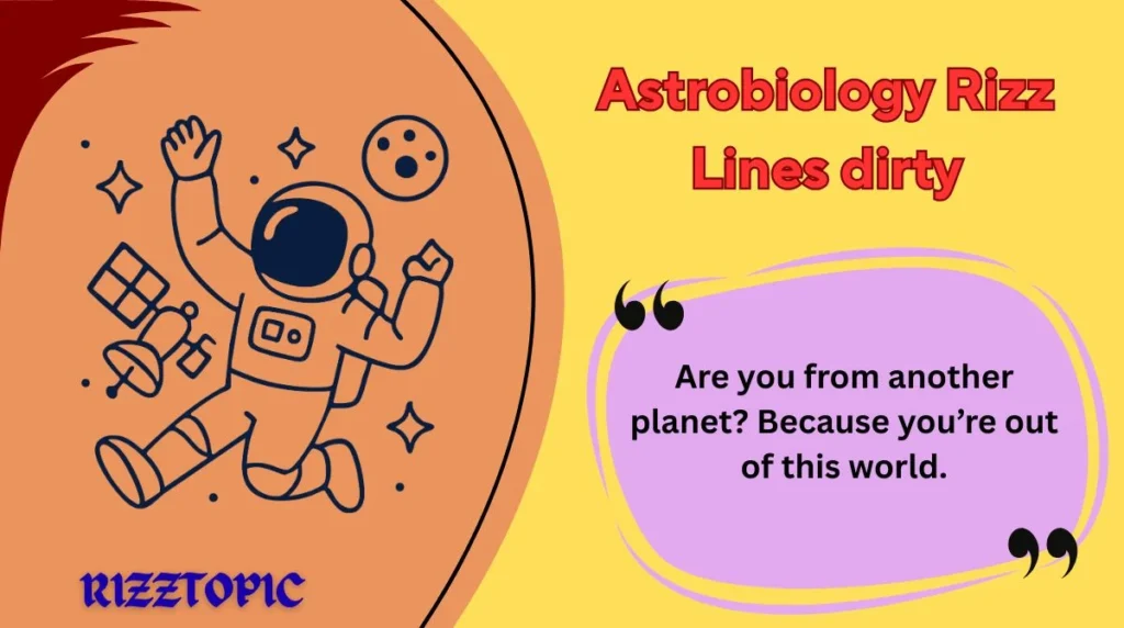 Astrobiology Rizz Lines dirty