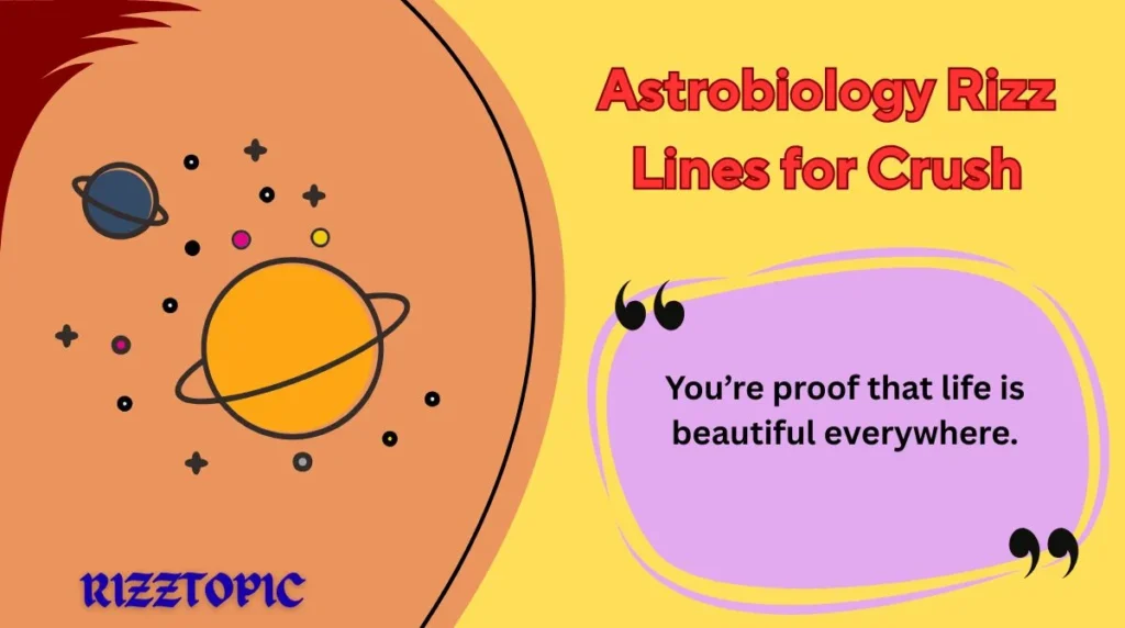 Astrobiology Rizz Lines for Crush