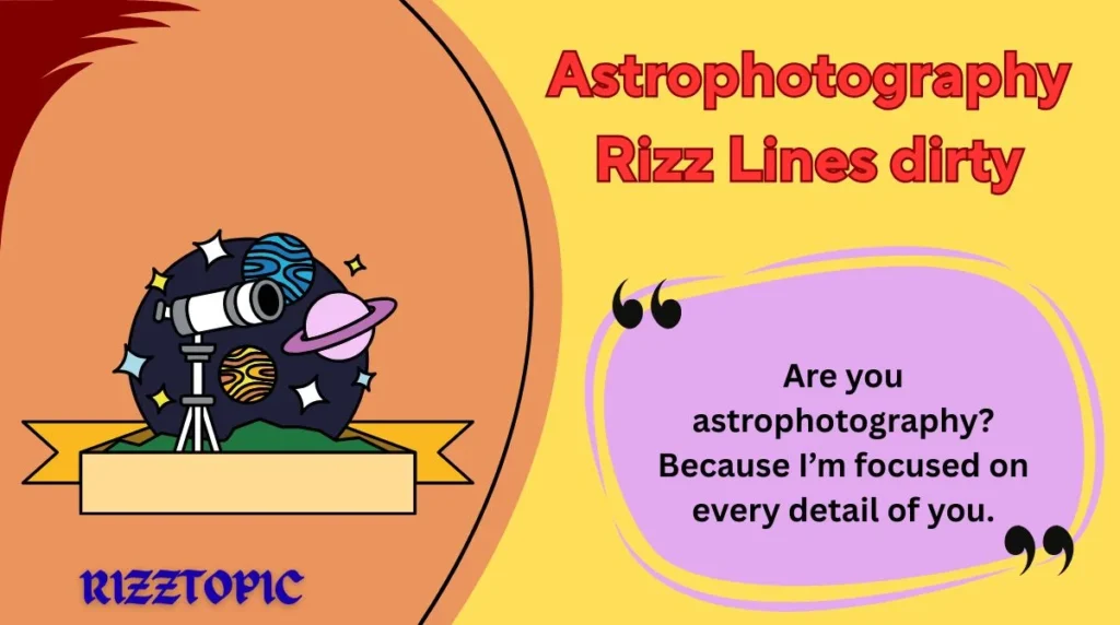 Astrophotography Rizz Lines dirty