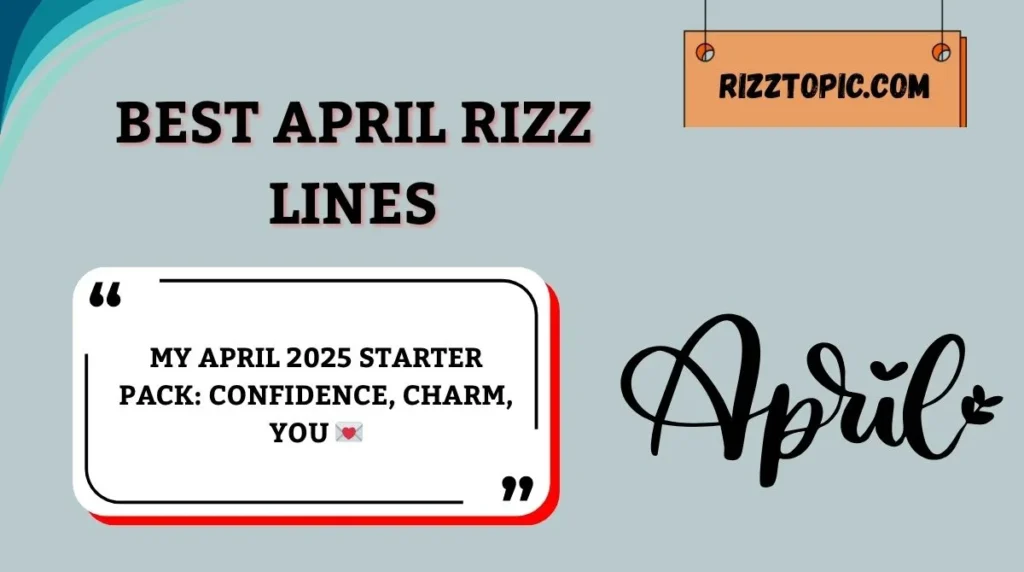 Best April Rizz Lines
